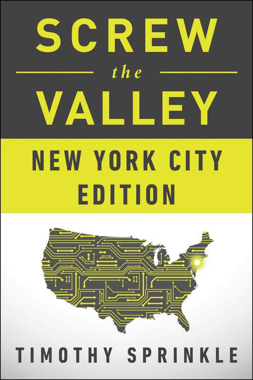 Book cover of Screw the Valley: New York City Edition