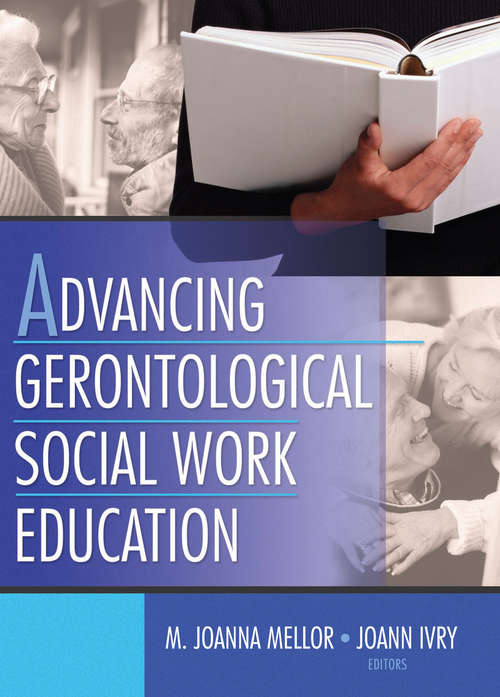 Book cover of Advancing Gerontological Social Work Education