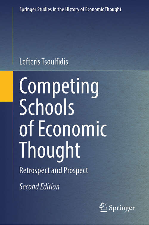 Book cover of Competing Schools of Economic Thought: Retrospect and Prospect (Second Edition 2024) (Springer Studies in the History of Economic Thought)