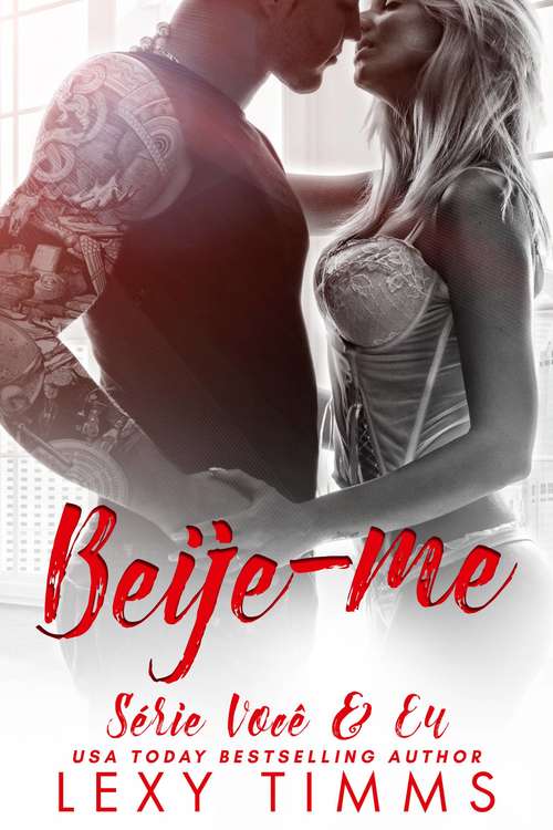 Book cover of Beije-me (Série Você & Eu #3)