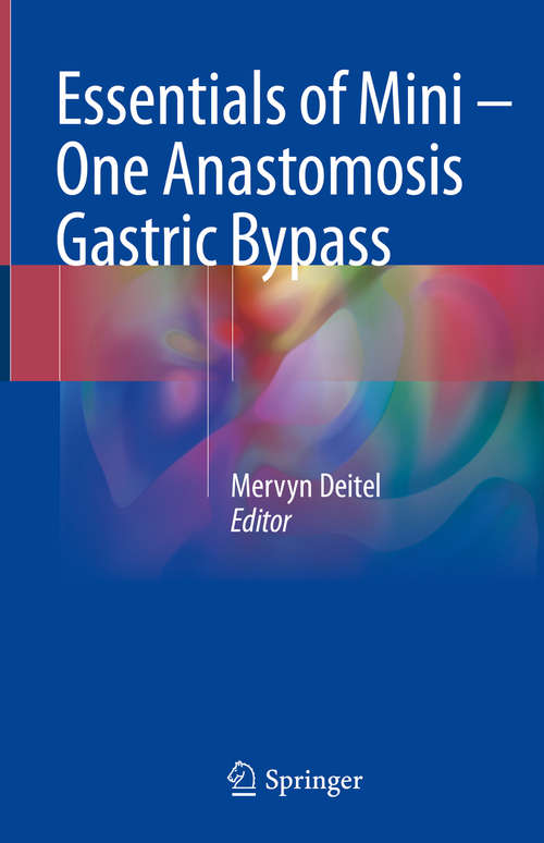 Book cover of Essentials of Mini ‒ One Anastomosis Gastric Bypass (1st ed. 2018)