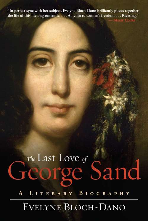 Book cover of The Last Love of George Sand: A Literary Biography