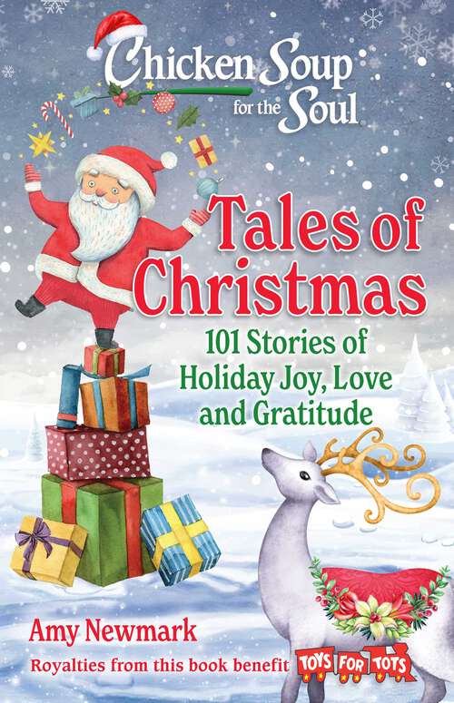 Book cover of Chicken Soup for the Soul: 101 Stories of Holiday Joy, Love and Gratitude (Chicken Soup for the Soul)