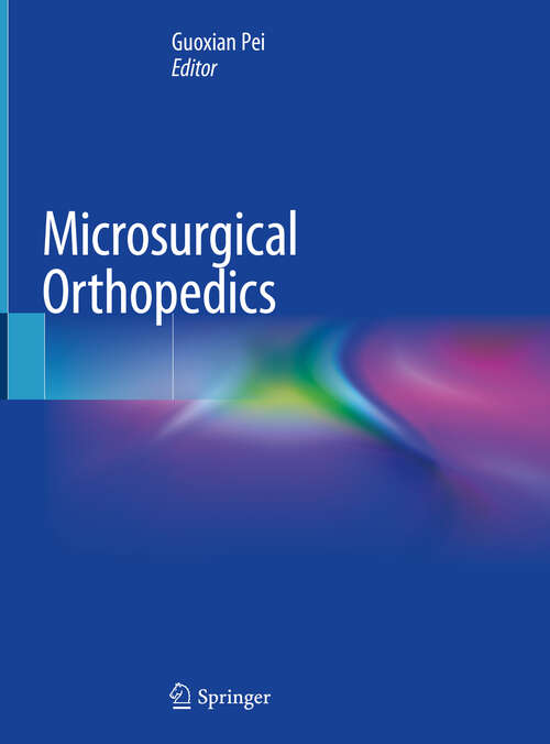 Book cover of Microsurgical Orthopedics (1st ed. 2019)