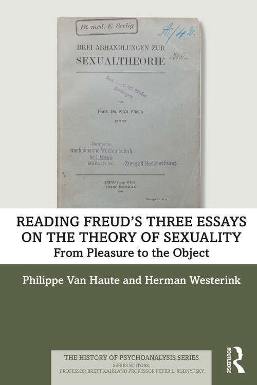 Book cover of Reading Freud’s Three Essays on the Theory of Sexuality: From Pleasure to the Object (The History of Psychoanalysis Series)