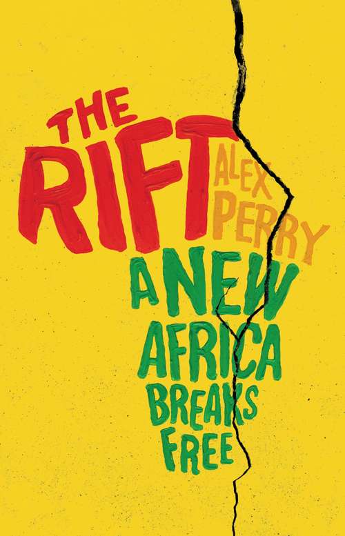 Book cover of The Rift: A New Africa Breaks Free