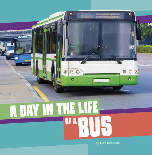 Book cover of A Day in the Life of a Bus