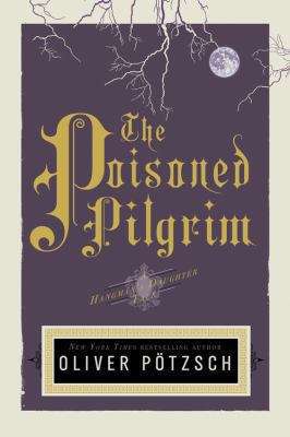 Book cover of The Poisoned Pilgrim (A Hangman's Daughter Tale #4)