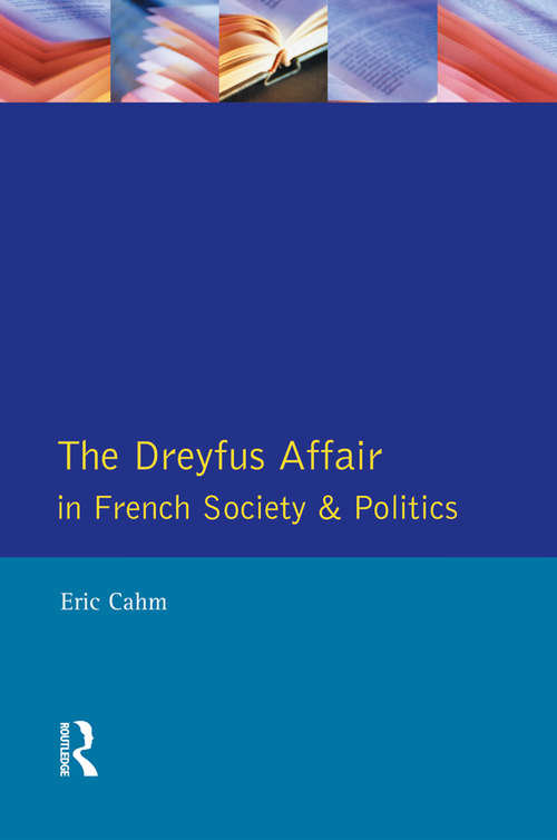 Book cover of The Dreyfus Affair in French Society and Politics