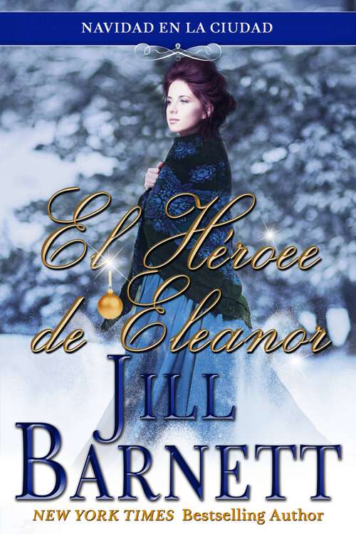 Book cover of El Héroe de Eleanor: Navidad en la Ciudad - Libro 2 (Navidad en la Ciudad #2)