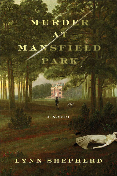 Book cover of Murder at Mansfield Park: A Novel (Charles Maddox)