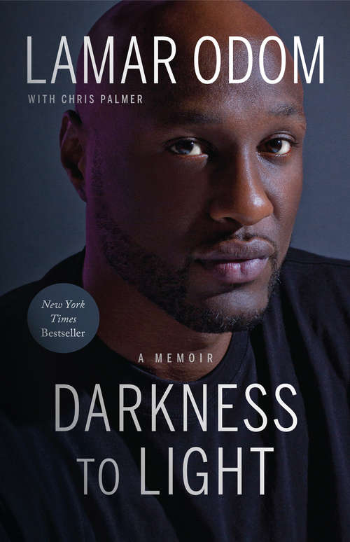 Book cover of Darkness to Light: A Memoir