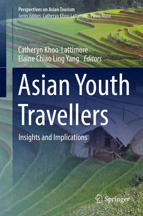 Book cover of Asian Youth Travellers: Insights And Implications (Perspectives On Asian Tourism)