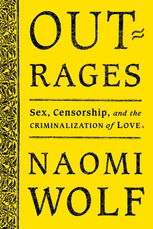 Book cover of Outrages: Sex, Censorship, and the Criminalization of Love