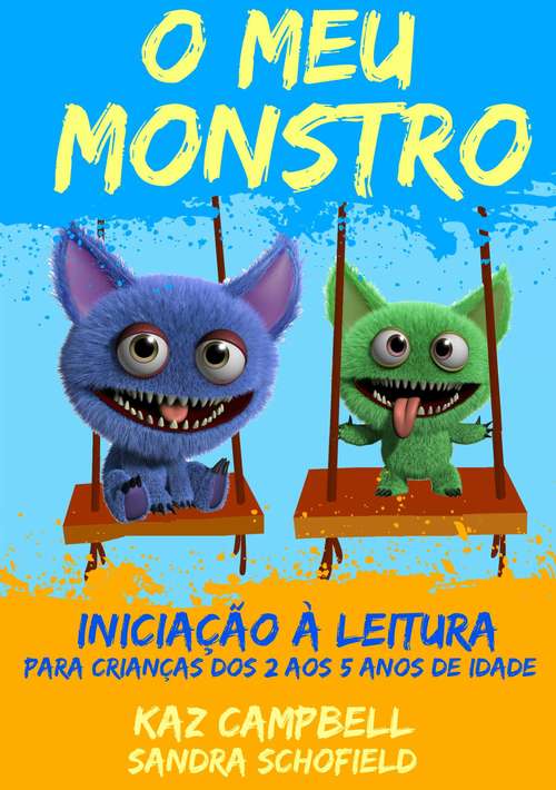 Book cover of O Meu Monstro 4 - Iniciação à Leitura - para crianças dos 2 aos 5 anos de idade