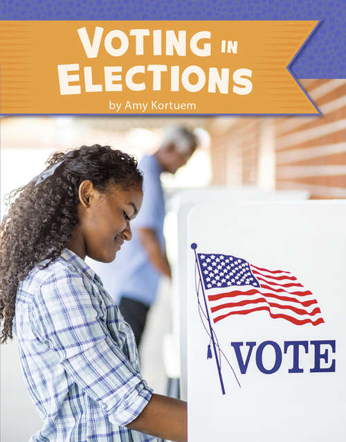 Book cover of Voting in Elections (U.S. Government)