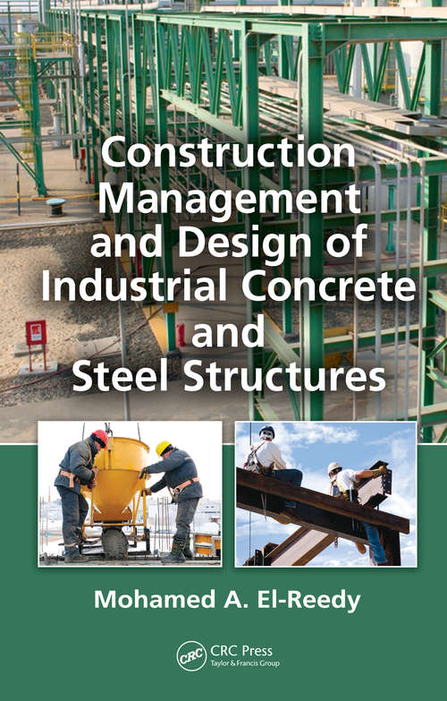 Book cover of Construction Management and Design of Industrial Concrete and Steel Structures