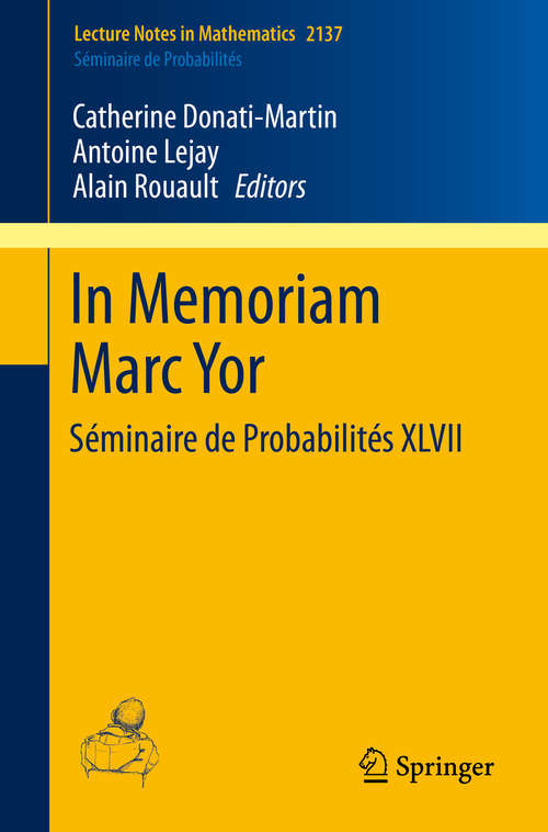 Book cover of In Memoriam Marc Yor - Séminaire de Probabilités XLVII