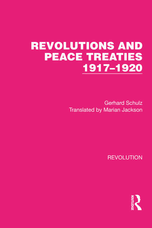 Book cover of Revolutions and Peace Treaties 1917–1920 (Routledge Library Editions: Revolution #27)