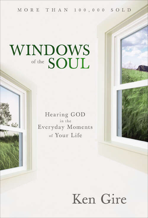 Book cover of Windows of the Soul: Hearing God in the Everyday Moments of Your Life