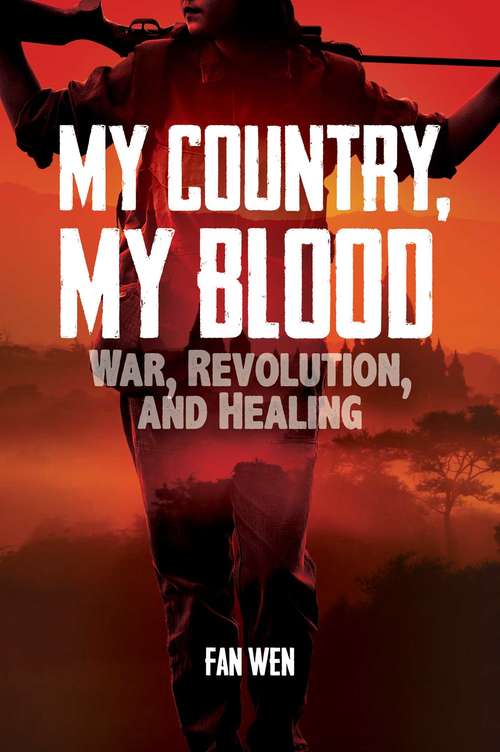 Book cover of My Country, My Blood: War, Revolution, and Healing