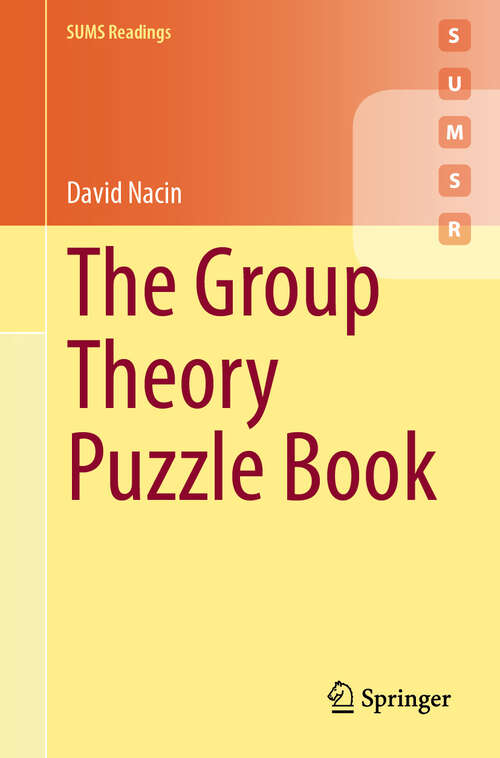 Book cover of The Group Theory Puzzle Book (Springer Undergraduate Mathematics Series)