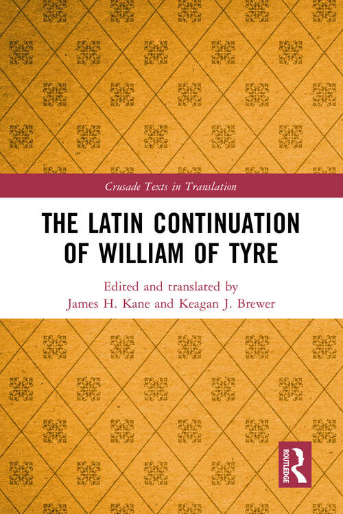 Book cover of The Latin Continuation of William of Tyre (Crusade Texts in Translation)