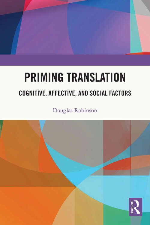 Book cover of Priming Translation: Cognitive, Affective, and Social Factors