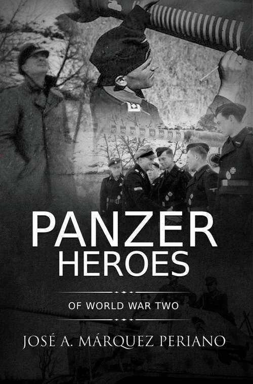 Book cover of Panzer Heroes of World War II: [N.A.] ([N.A.] #1)