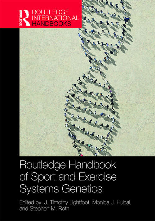 Book cover of Routledge Handbook of Sport and Exercise Systems Genetics (Routledge International Handbooks)