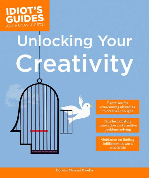 Book cover of Unlocking Your Creativity (Idiot's Guides)