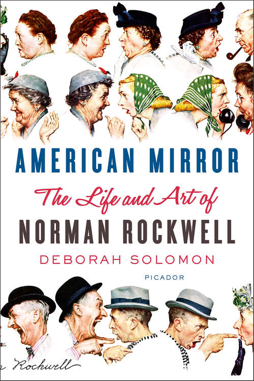 Book cover of American Mirror: The Life and Art of Norman Rockwell