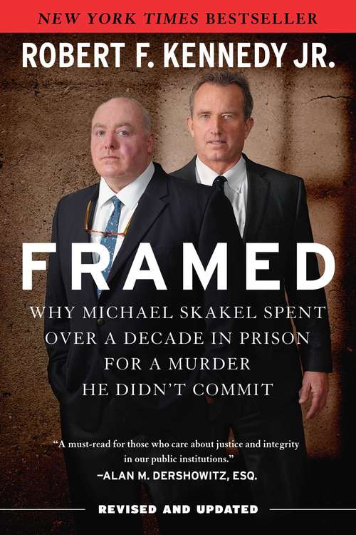 Book cover of Framed: Why Michael Skakel Spent Over a Decade in Prison for a Murder He Didn't Commit