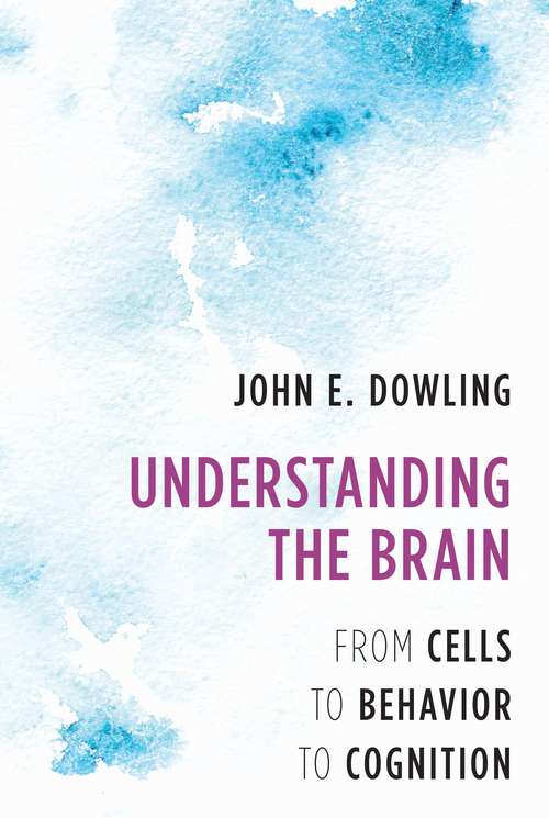 Book cover of Understanding the Brain: From Cells To Behavior To Cognition