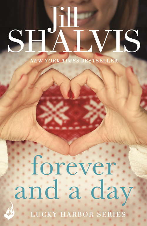 Book cover of Forever and a Day: An exciting romance you won't be able to put down! (Lucky Harbor #6)