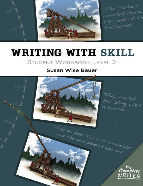 Book cover of Writing With Skill, Level 2: Student Workbook (The Complete Writer) (The Complete Writer #0)