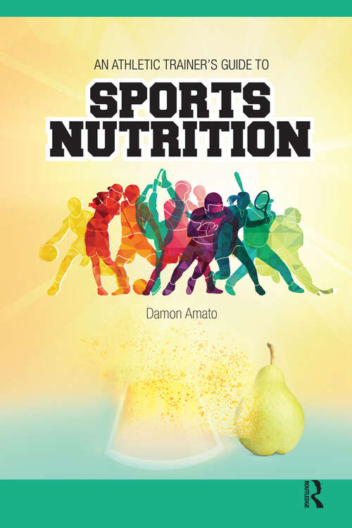 Book cover of An Athletic Trainers’ Guide to Sports Nutrition