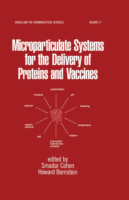 Book cover of Microparticulate Systems for the Delivery of Proteins and Vaccines (Drugs And The Pharmaceutical Sciences Ser. #77)