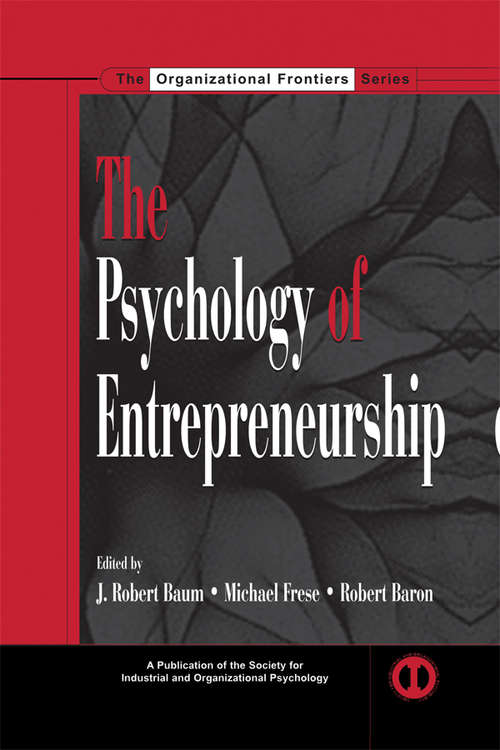 Book cover of The Psychology of Entrepreneurship: A Special Issue Of The European Journal Of Work And Organizational Psychology (SIOP Organizational Frontiers Series)