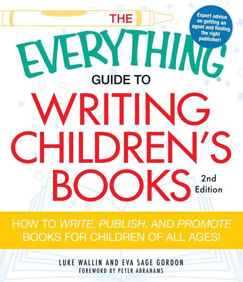 Book cover of Guide to Writing Children's Books: Second Edition (The Everything )