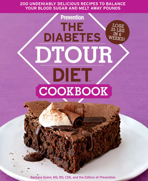 Book cover of The Diabetes DTOUR Diet Cookbook: 200 Undeniably Delicious Recipes to Balance Your Blood Sugar and Melt Away Pound s