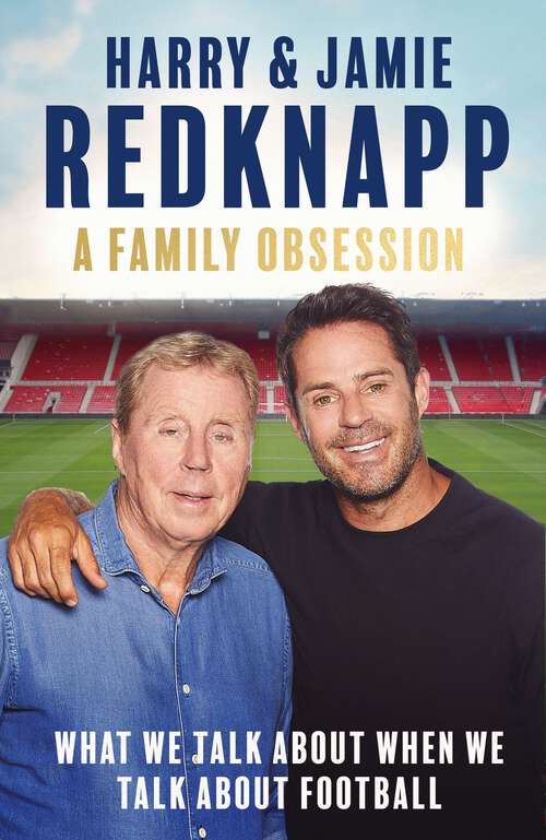 Book cover of A Family Obsession: What We Talk About When We Talk About Football