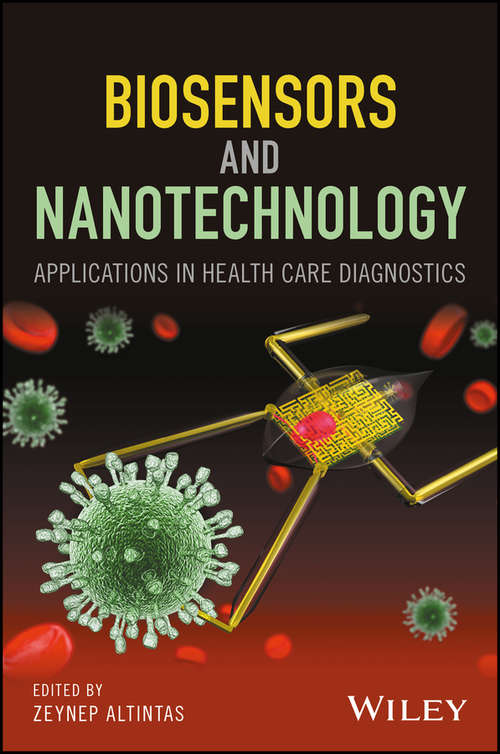 Book cover of Biosensors and Nanotechnology: Applications in Health Care Diagnostics