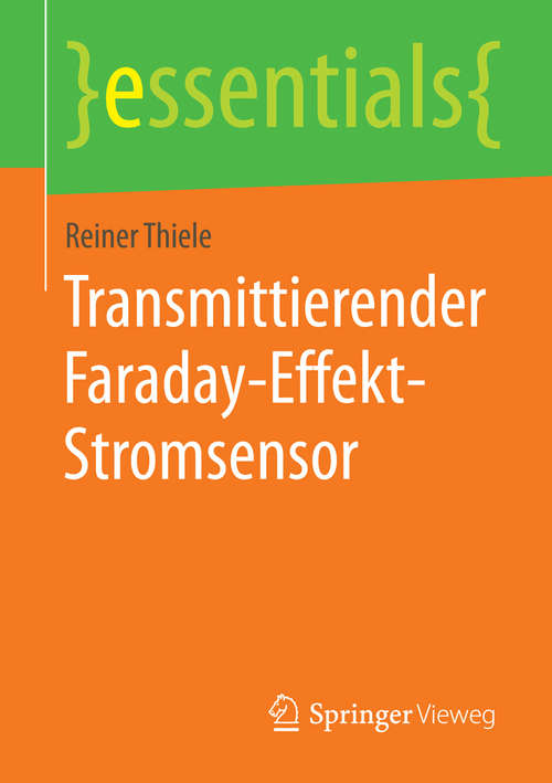 Book cover of Transmittierender Faraday-Effekt-Stromsensor (essentials)