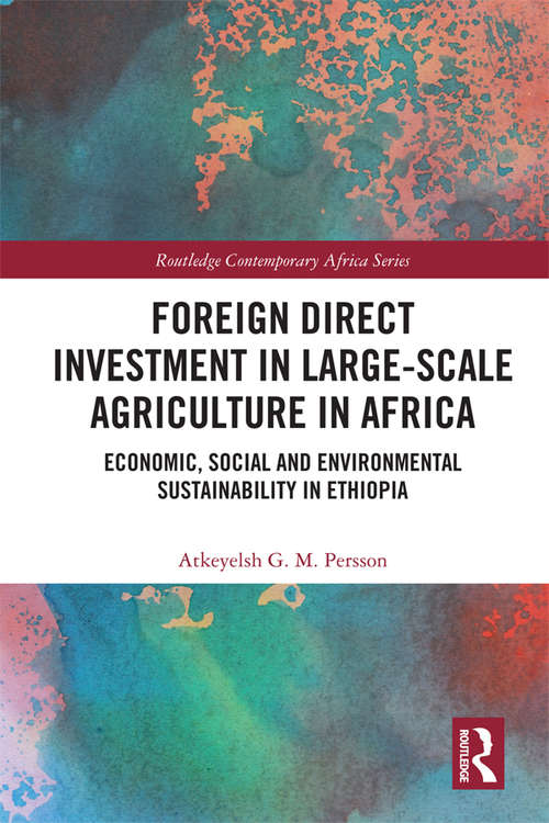 Book cover of Foreign Direct Investment in Large-Scale Agriculture in Africa: Economic, Social and Environmental Sustainability in Ethiopia (Routledge Contemporary Africa)