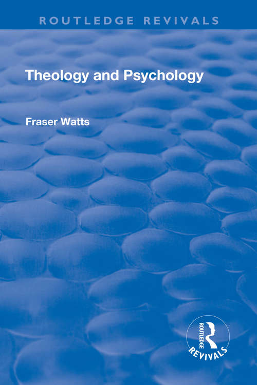 Book cover of Theology and Psychology (Routledge Revivals)