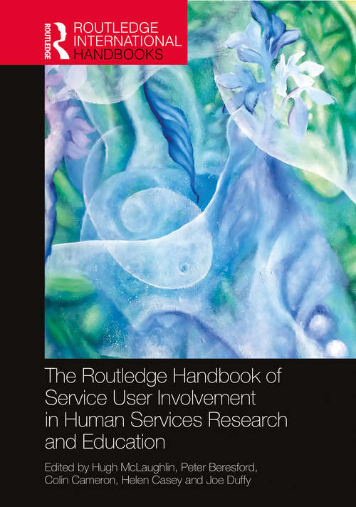 Book cover of The Routledge Handbook of Service User Involvement in Human Services Research and Education (Routledge International Handbooks)