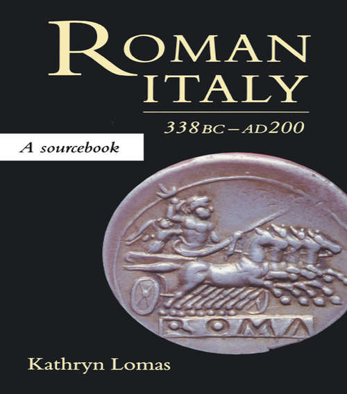 Book cover of Roman Italy, 338 BC - AD 200: A Sourcebook (Routledge Sourcebooks for the Ancient World)