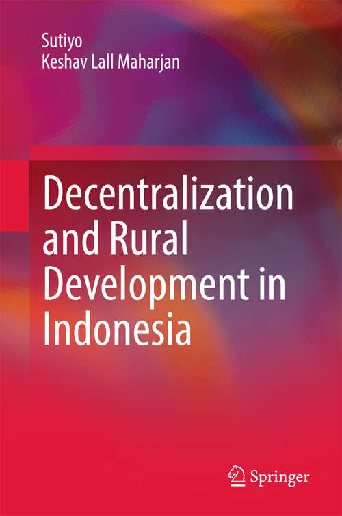 Book cover of Decentralization and Rural Development in Indonesia