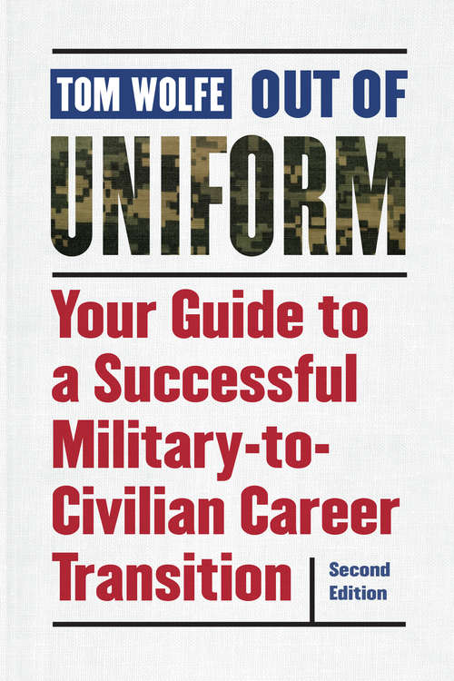 Book cover of Out of Uniform: Your Guide to a Successful Military-to-Civilian Career Transition (Second Edition)